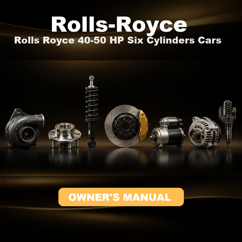 Rolls Royce 40-50 HP Six Cylinders Cars Instruction Owners Manual -