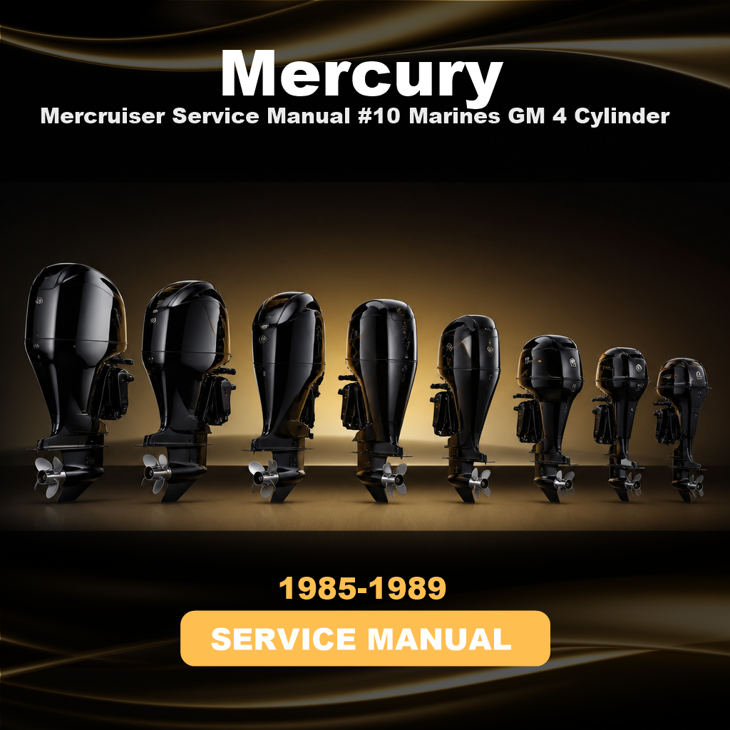Mercruiser Service Manual #10 MERCURY Marines GM 4 Cylinder 1985-1989