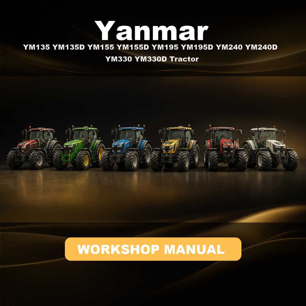 YANMAR YM135 YM135D YM155 YM155D YM195 YM195D YM240 YM240D YM330 YM330D Tractor Service Repair Workshop Manual