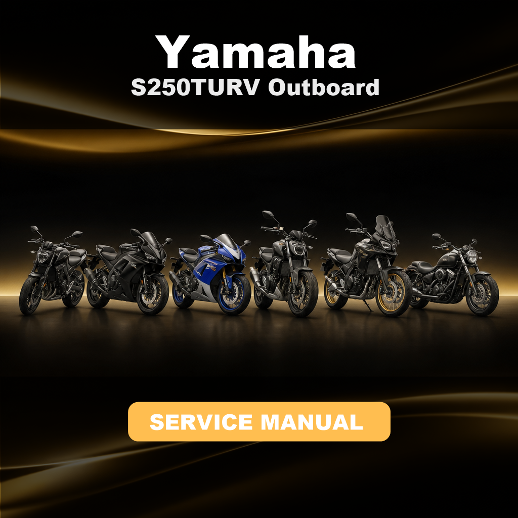 YAMAHA S250TURV Outboard Service Repair Maintenance Manual. Factory