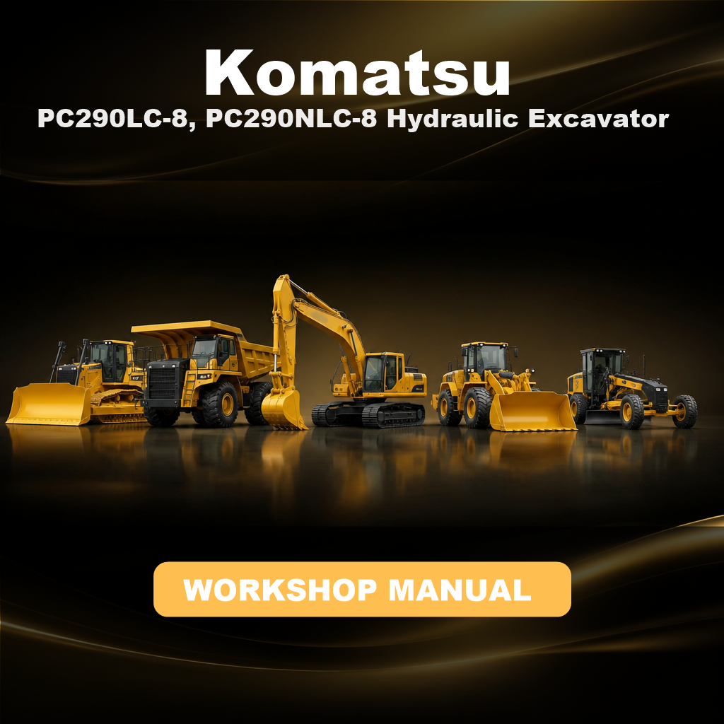 KOMATSU PC290LC-8, PC290NLC-8 Hydraulic Excavator Workshop Repair Service Manual