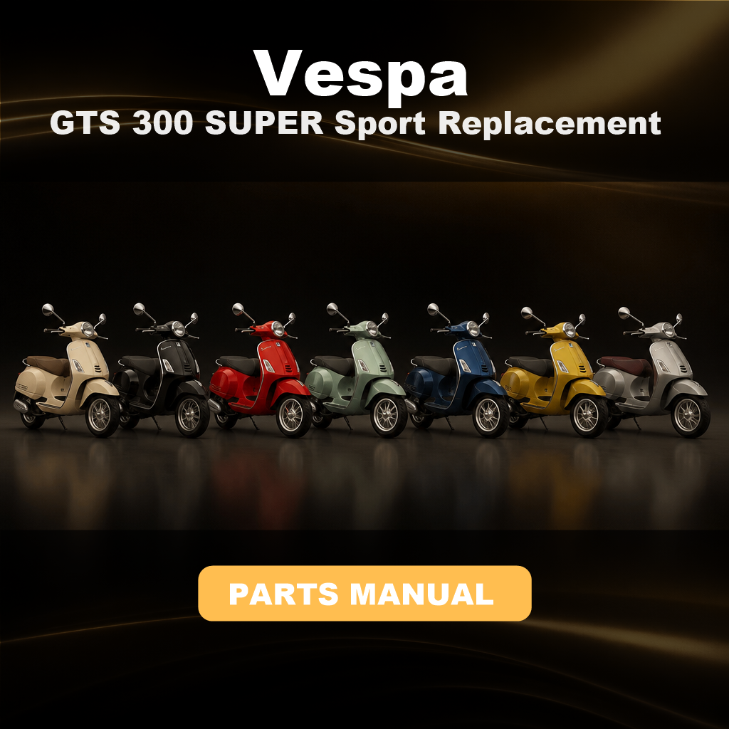 VESPA GTS 300 SUPER Sport Replacement Parts Manual