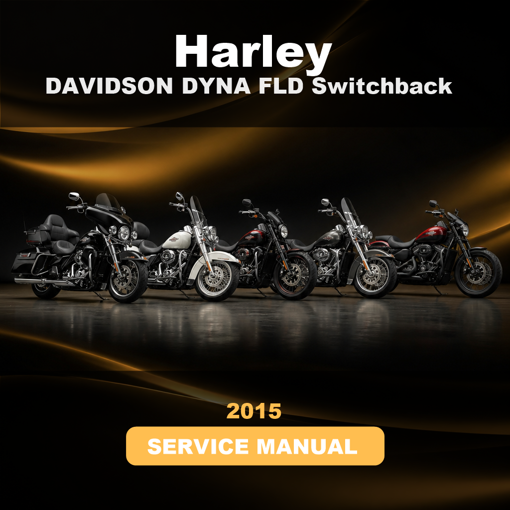 HARLEY DAVIDSON DYNA FLD Switchback 2015 Service Manual