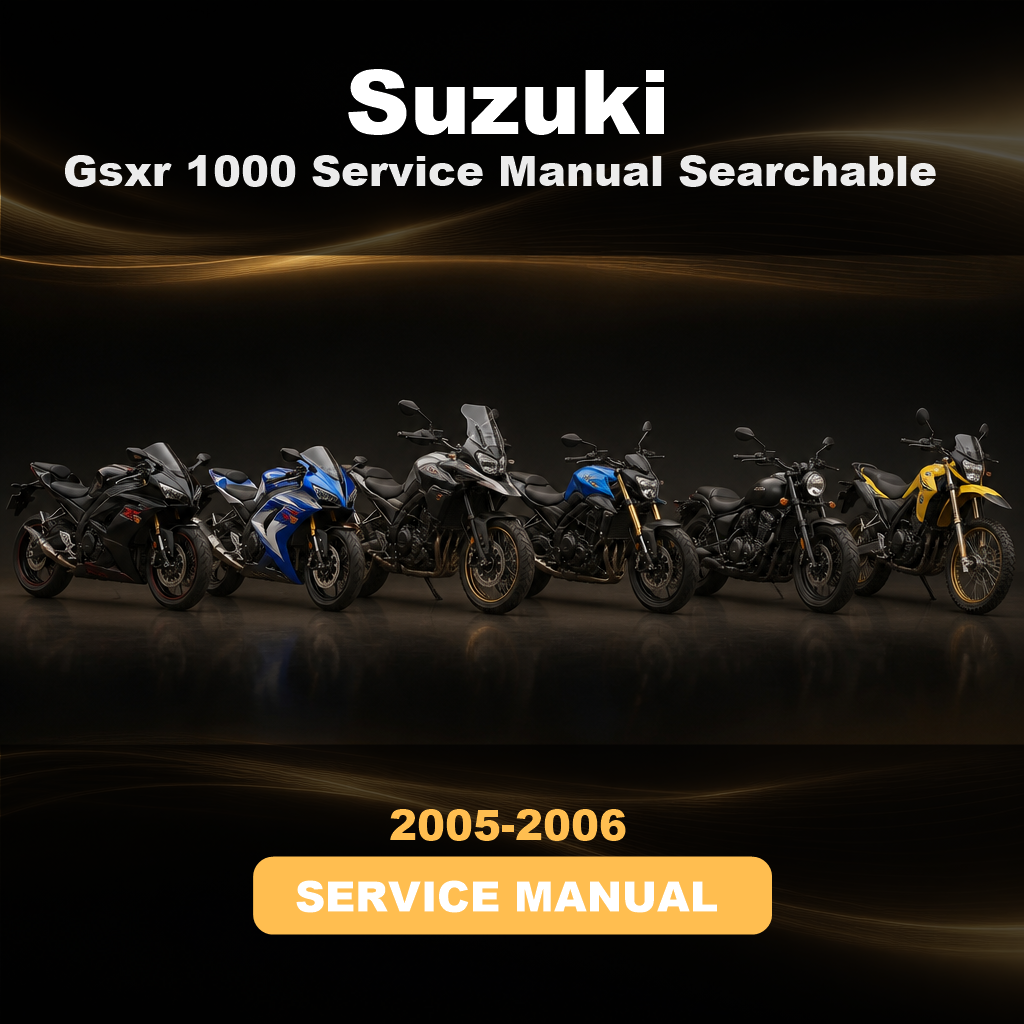 2005 2006 SUZUKI Gsxr 1000 Service Manual Searchable