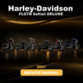 2007 HARLEY-DAVIDSON FLSTN Softail DELUXE Service Manual