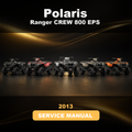 POLARIS Ranger CREW 800 EPS 2013 Factory Service & Work Shop Manual