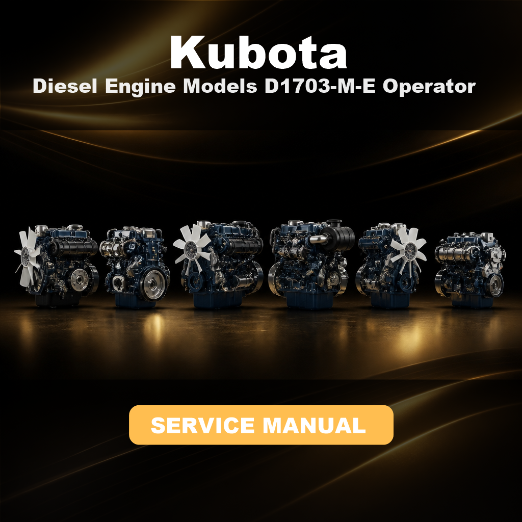 KUBOTA Diesel Engine Models D1703-M-E Operator Repair Manual