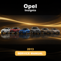 2013 OPEL Insignia Service & Repair Manual