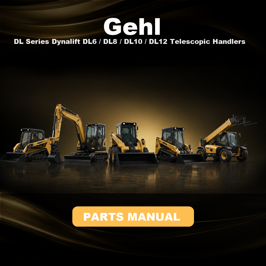 GEHL DL Series Dynalift DL6 / DL8 / DL10 / DL12 Telescopic Handlers Parts Manual