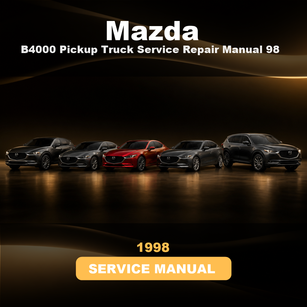 1998 MAZDA B4000 Pickup Truck Service Repair Manual 98