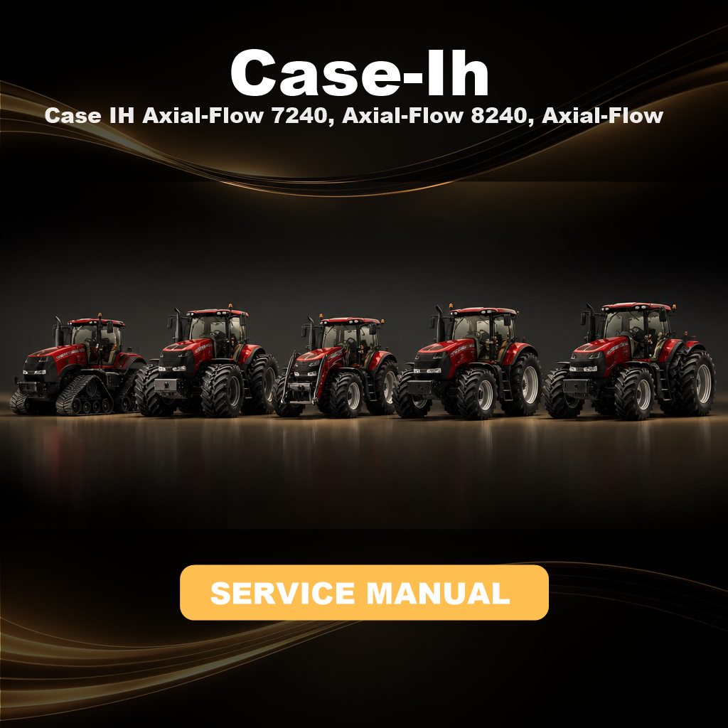 Case IH Axial-Flow 7240, Axial-Flow 8240, Axial-Flow 9240 Service Manual