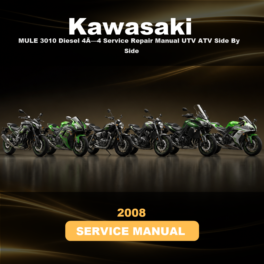 2008 KAWASAKI MULE 3010 Diesel 4×4 Service Repair Manual UTV ATV Side By Side