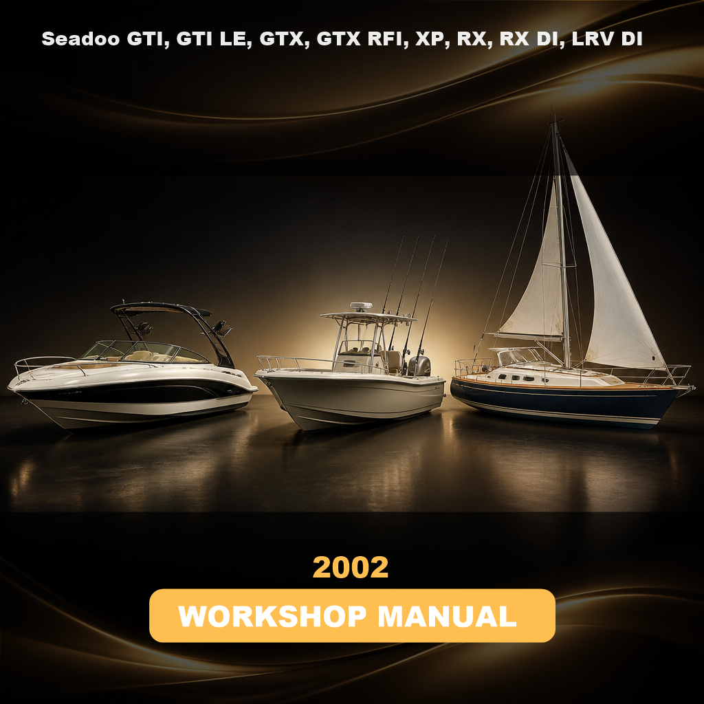 Seadoo GTI, GTI LE, GTX, GTX RFI, XP, RX, RX DI, LRV DI Workshop Service & Repair Manual 2002
