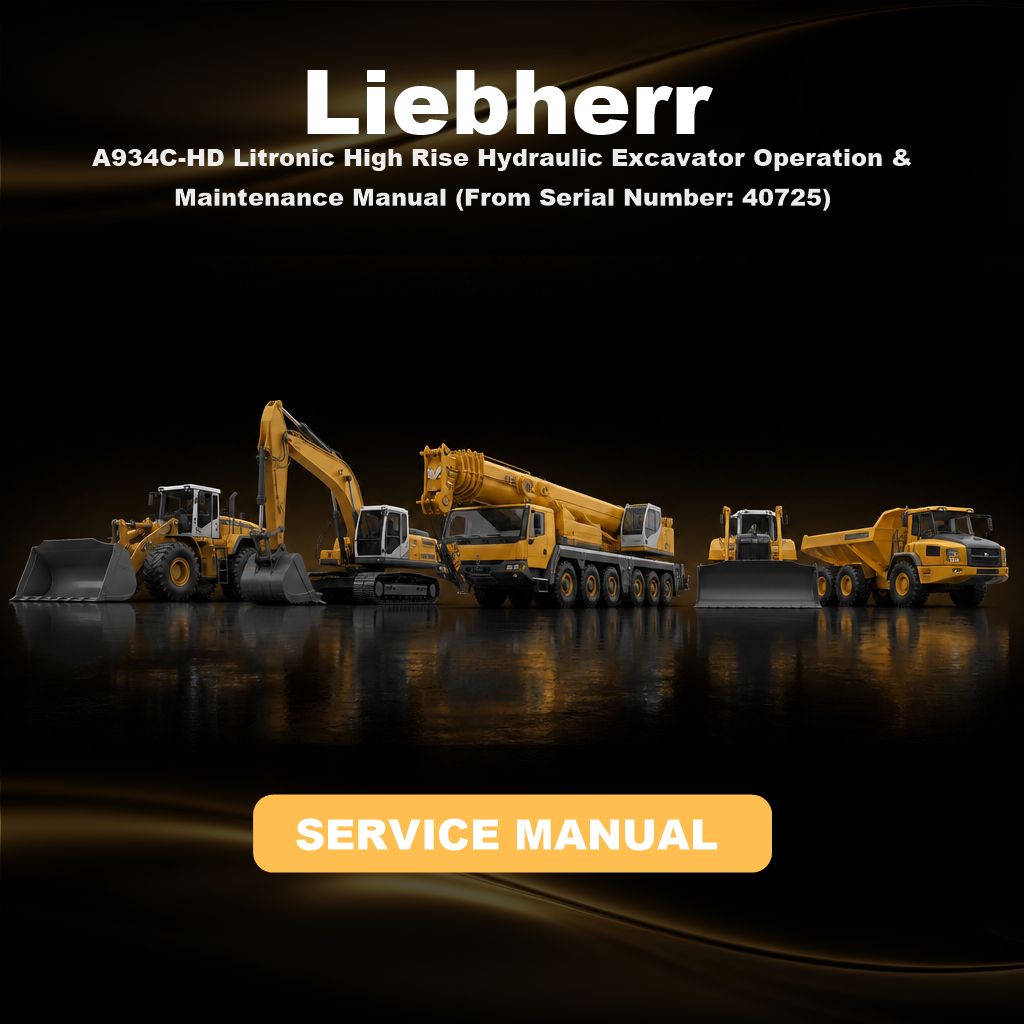 LIEBHERR A934C-HD Litronic High Rise Hydraulic Excavator Operation & Maintenance Manual (From Serial Number: 40725)