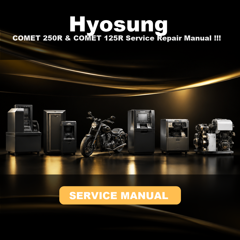 HYOSUNG COMET 250R & COMET 125R Service Repair Manual !!!