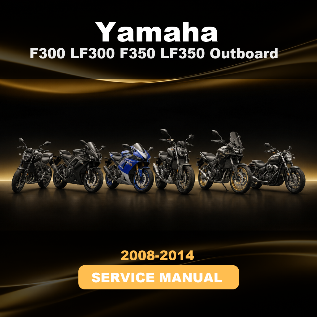 YAMAHA F300 LF300 F350 LF350 Outboard 2008-2014 Service Repair Shop Manual