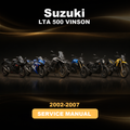 SUZUKI LTA 500 VINSON 2002-2007 Repair Service Manual