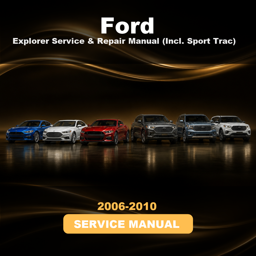 2006-2010 FORD Explorer Service & Repair Manual (Incl. Sport Trac)