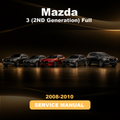 MAZDA 3 2008-2010 (2ND Generation) Full Service Repair Manual