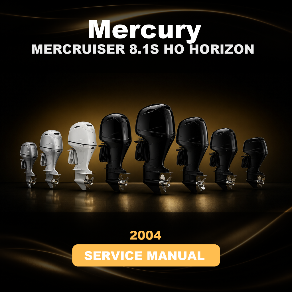 2004 MERCURY MERCRUISER 8.1S HO HORIZON Factory Service & Work Shop Manual