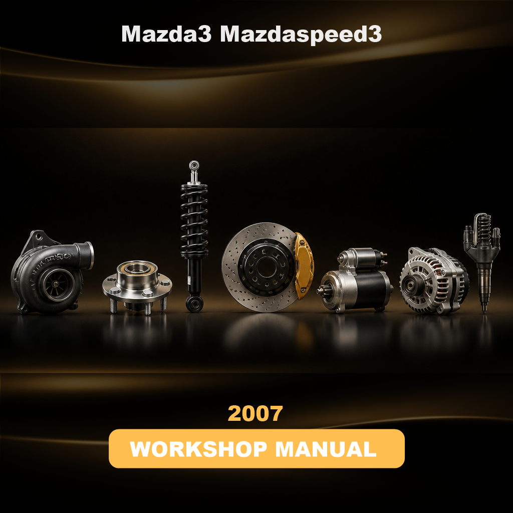 2007 Mazda3 Mazdaspeed3 Workshop Repair Manual
