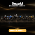 SUZUKI GSXR600 GSX R600 2003 Repair Service Manual