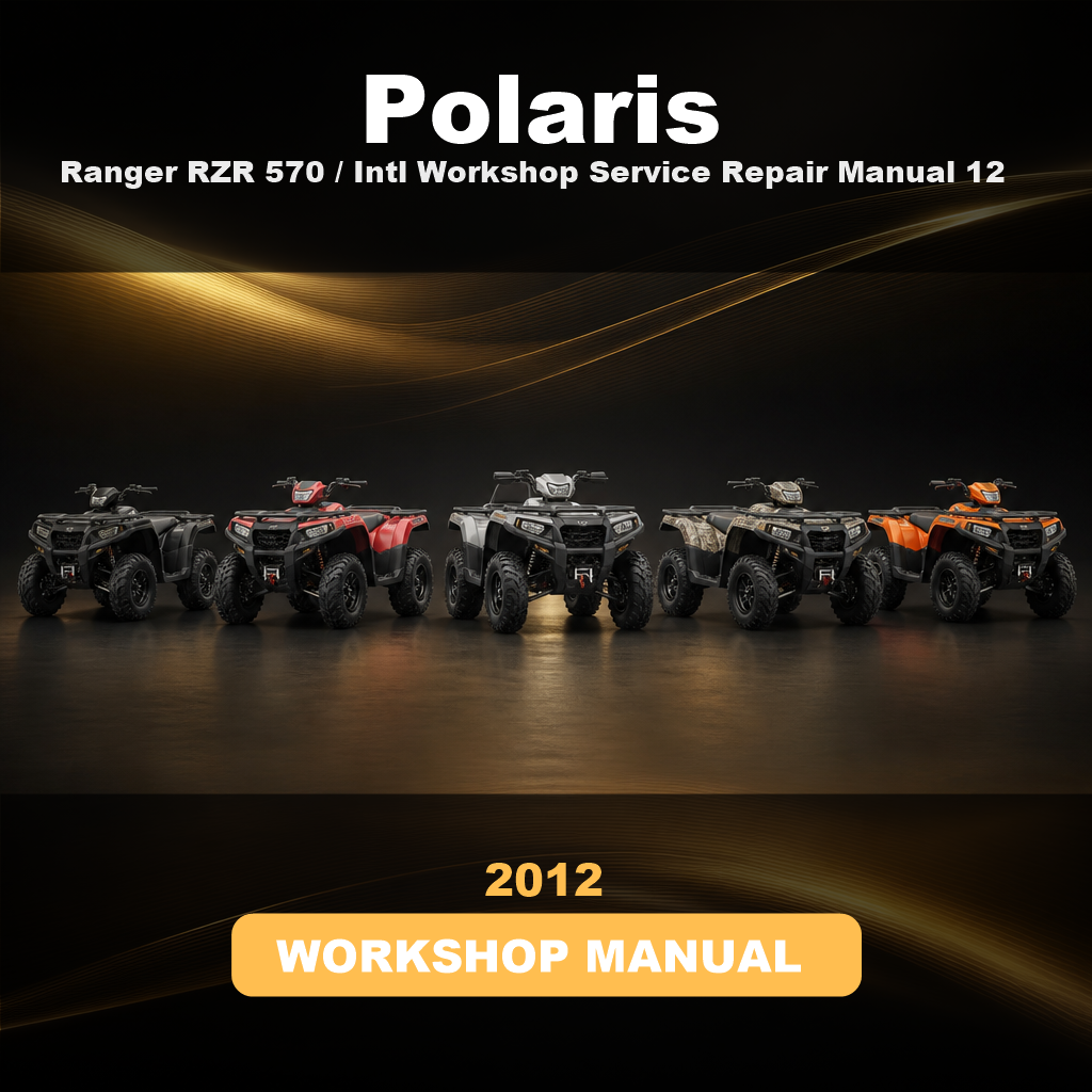 2012 POLARIS Ranger RZR 570 / Intl Workshop Service Repair Manual 12