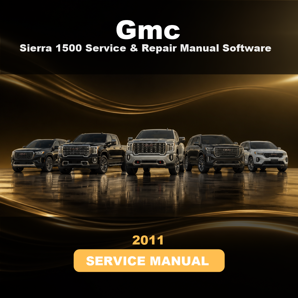 2011 GMC Sierra 1500 Service & Repair Manual Software