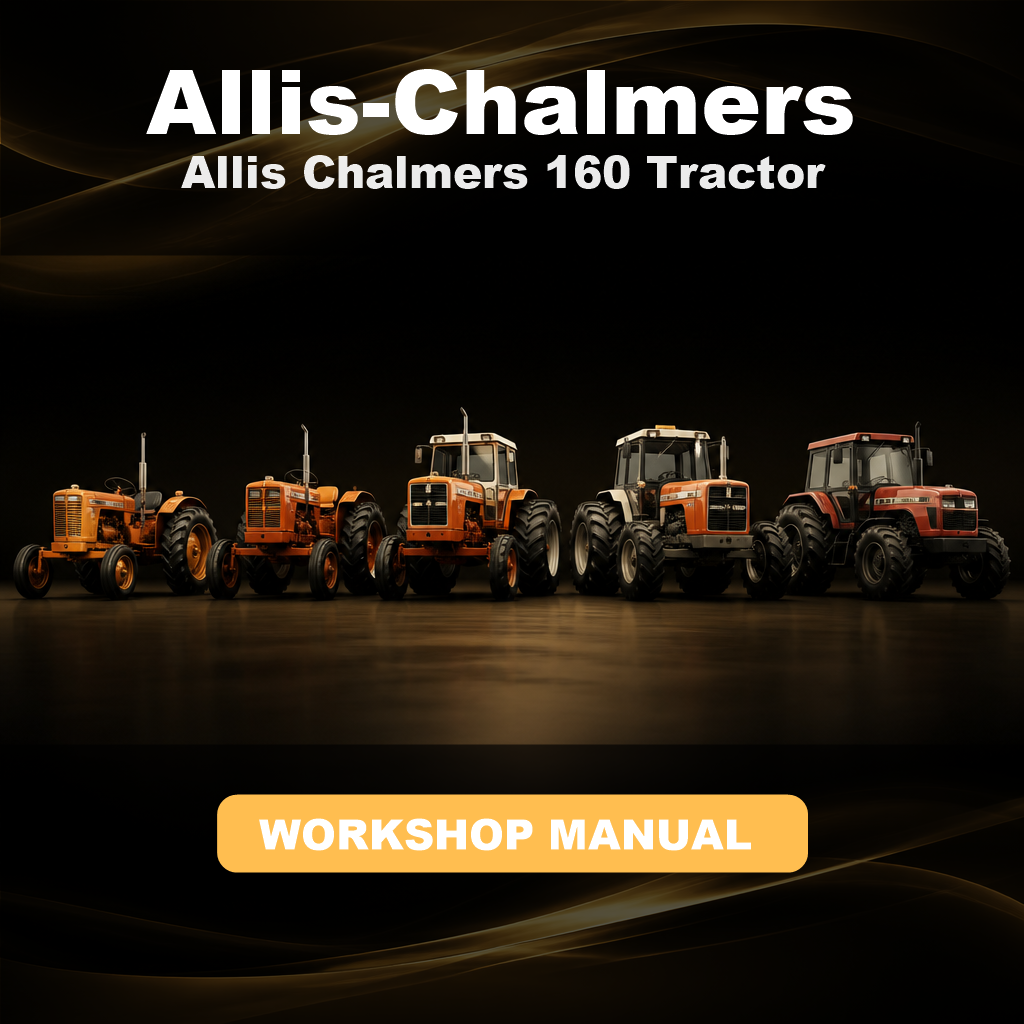 Allis Chalmers 160 Tractor Workshop Service & Repair Manual