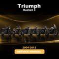 2004-2012 TRIUMPH Rocket 3 Service & Repair Manual