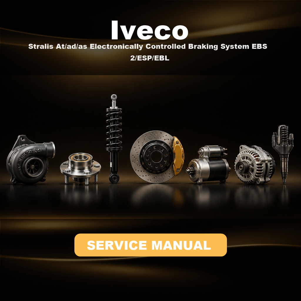 IVECO Stralis At/ad/as Electronically Controlled Braking System EBS 2/ESP/EBL Service Repair Manual