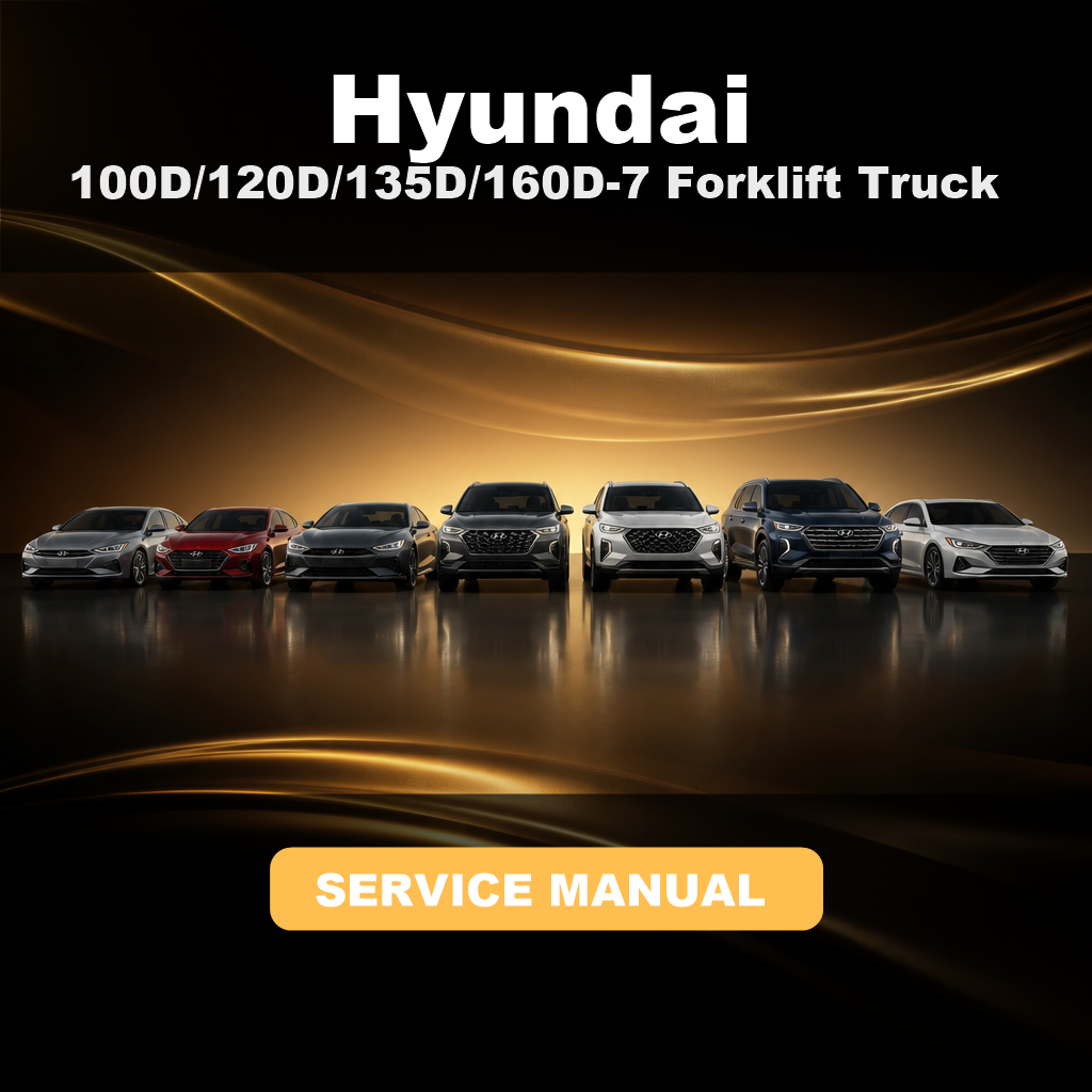 HYUNDAI 100D/120D/135D/160D-7 Forklift Truck Service Repair Manual