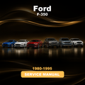 FORD F-350 1980-1995 Factory Service Repair Manual