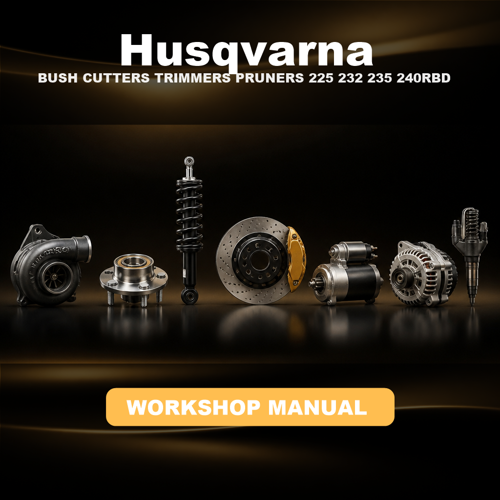 HUSQVARNA BUSH CUTTERS TRIMMERS PRUNERS 225 232 235 240RBD Workshop Repair Manual