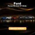 FORD Focus RS And ST Body Repair & Service Manual